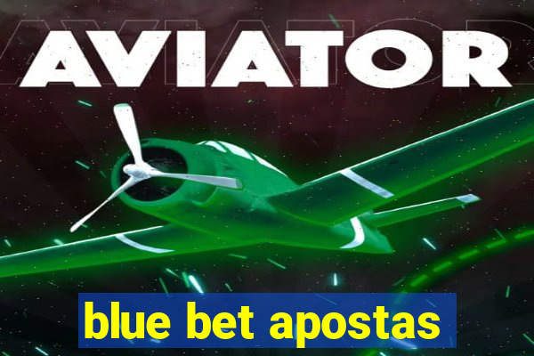 blue bet apostas